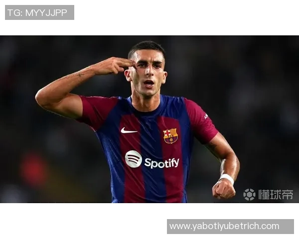 费兰托雷斯状态回暖重拾自信德科期待续约巴萨助力未来 费兰托雷斯状态回暖重拾自信德科期待续约巴萨助力未来