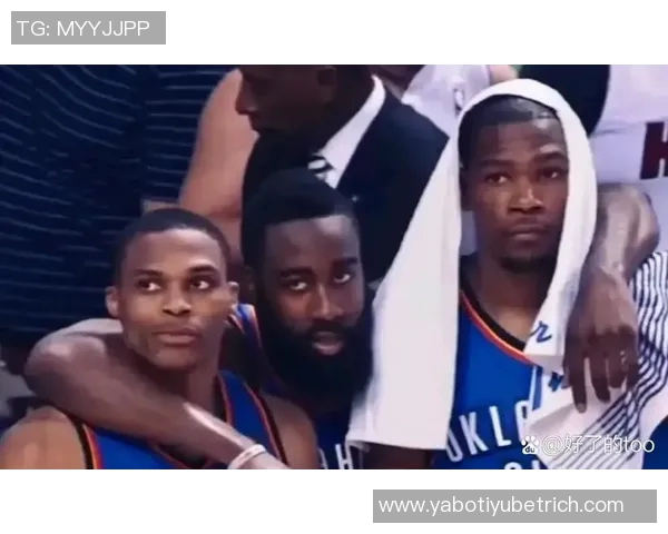 杜兰特遭遇威少与哈登双重打击两位昔日西部倒一球星的逆袭之路